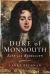 The Duke of Monmouth : Life and Rebellion