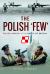 The Polish 'Few' : Polish Airmen in the Battle of Britain
