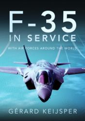 F-35 in Service : With Air Forces Around the World