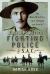 Baden Powell's Fighting Police - the SAC : The Boer War Unit That Inspired the Scouts