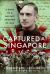 Captured at Singapore : A Diary of a Far East Prisoner of War