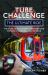 Tube Challenge: the Ultimate Ride : The Race to Visit Every Underground Station in London... and Beyond