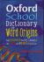 Oxford School Dictionary of Word Origins 2009 : The Curious Twists and Turns of the Cool and Weird Words We Use
