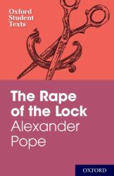 Alexander Pope: the Rape of the Lock : Oxford Student Texts