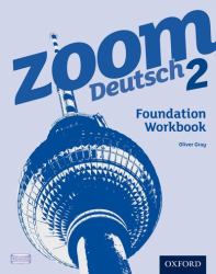 Zoom Deutsch 2 : Foundation Workbook