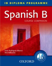 Spanish B Course Companion : IB Diploma Programme