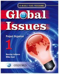 IB Global Issues Project Organizer 1 : Middle Years Programme