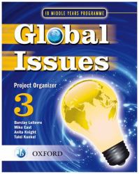 IB Global Issues Project Organizer 3 No. 3 : Middle Years Programme