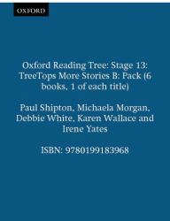 Oxford Reading Tree: Stage 13: TreeTops More Stories B Pack (6 Books, 1 of Each Title)