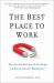The Best Place to Work : The Art and Science of Creating an Extraordinary Workplace
