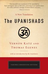 The Upanishads : A New Translation by Vernon Katz and Thomas Egenes