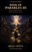 Book of Parables III Remastered Version Divine Lessons #36-42 from the Series Thy Kingdom Come : Christianity, Spirituality, and Religion All Come Together Using Divine Lessons of the Holy Spirit under One Eternal Truth