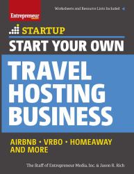 Start Your Own Travel Hosting Business : Airbnb, VRBO, Homeaway, and More