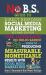 No B. S. Guide to Direct Response Social Media Marketing