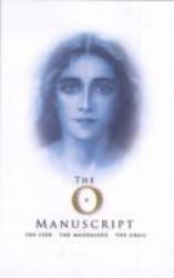 The O Manuscript : The Seer, The Magdalene, The Grail
