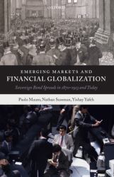 Emerging Markets and Financial Globalization : Sovereign Bond Spreads in 1870-1913 and Today