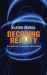 Decoding Reality : The Universe As Quantum Information
