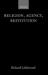 Religion, Agency, Restitution