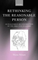 Rethinking the Reasonable Person : An Egalitarian Reconstruction of the Objective Standard