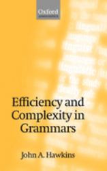 Efficiency and Complexity in Grammars