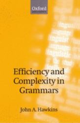 Efficiency and Complexity in Grammars