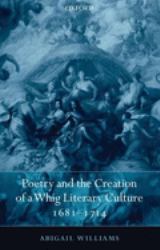 Poetry and the Creation of a Whig Literary Culture 1681-1714