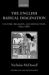 The English Radical Imagination : Culture, Religion, and Revolution, 1630-1660 The English Radical Imagination : Culture, Religion, and Revolution, 1630-1660