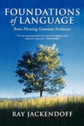 Foundations of Language : Brain, Meaning, Grammar, Evolution