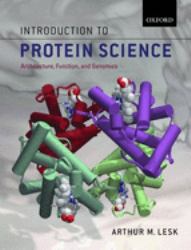 Introduction to Protein Science : Architecture, Function, and Genomics