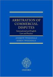 Arbitration of Commercial Disputes : International and English Law and Practice