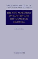 The WTO Agreement on Sanitary and Phytosanitary Measures : A Commentary