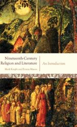 Nineteenth-Century Religion and Literature : An Introduction