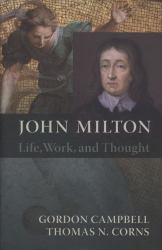 John Milton : Life, Work, and Thought