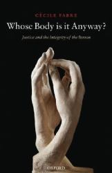 Whose Body Is It Anyway? : Justice and the Integrity of the Person