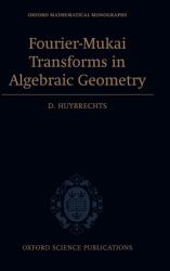 Fourier-Mukai Transforms in Algebraic Geometry