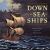 Down to the Sea in Ships