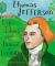 Thomas Jefferson : Life, Liberty and the Pursuit of Everything