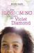 The Blossoming Universe of Violet Diamond The Blossoming Universe of Violet Diamond