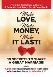 Make Love, Make Money, Make It Last! : 10 Secrets to Shape a Great Marriage