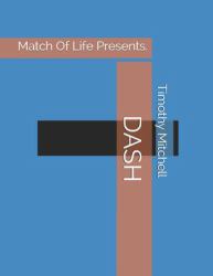Match of Life Presents : Dash