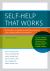 Self-Help That Works: Resources to Improve Emotional Health and Strengthen Relationships