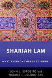 Shariah : What Everyone Needs to Know®