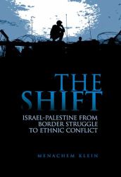 The Shift : Israel-Palestine from Border Struggle to Ethnic Conflict