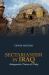Sectarianism in Iraq : Antagonistic Visions of Unity