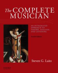 The Complete Musician : An Integrated Approach to Theory, Analysis, and Listening