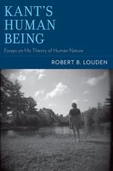 Kant's Human Being : Essays on His Theory of Human Nature
