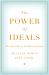 Power of Ideals: The Real Story of Moral Choice