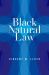 Black Natural Law Black Natural Law