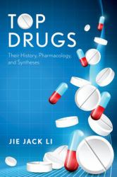 Top Drugs : Their History, Pharmacology, and Syntheses