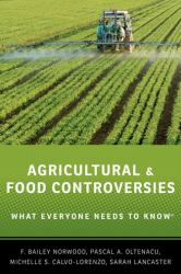 Agricultural and Food Controversies : What Everyone Needs to Know®